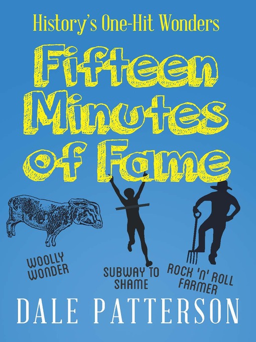 Title details for Fifteen Minutes of Fame by Dale Patterson - Available